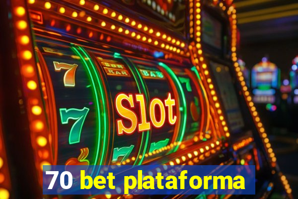 70 bet plataforma